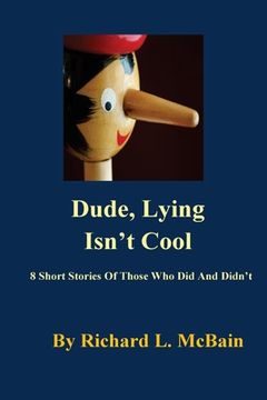 portada Dude, Lying Isn't Cool (in English)