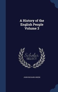 portada A History of the English People; Volume 3 (in English)