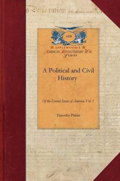 portada Political and Civil History of the Us-V1: Including a Summary View of the Political and Civil State of the North American Colonies, Prior to That Period Vol. 1 (Revolutionary War) 