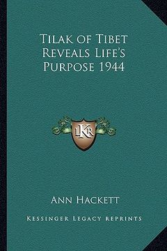 portada tilak of tibet reveals life's purpose 1944 (en Inglés)