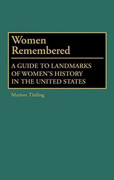 portada Women Remembered: A Guide to Landmarks of Women's History in the United States (en Inglés)