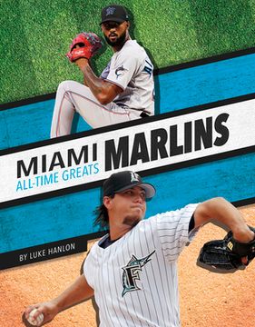 portada Miami Marlins All-Time Greats (in English)