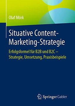 portada Situative Content-Marketing-Strategie: Erfolgsformel für b2b und b2c – Strategie, Umsetzung, Praxisbeispiele (in German)