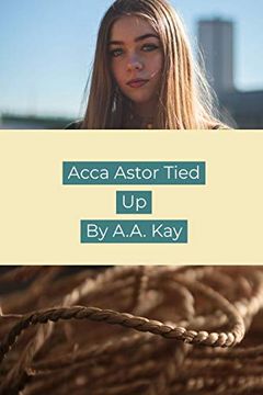 portada Acca Astor Tied up (in English)