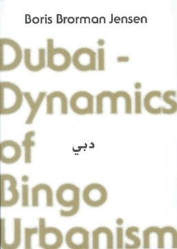 portada Dubai Dynamics of Bingo Urbanism