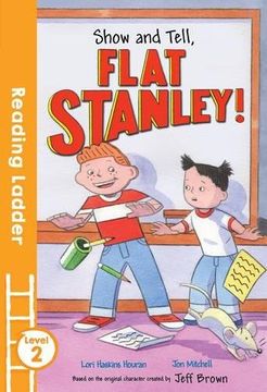 portada Show and Tell, Flat Stanley! (Reading Ladder Level 2)