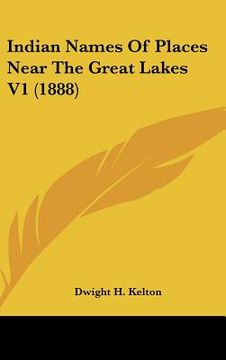 portada indian names of places near the great lakes v1 (1888) (in English)