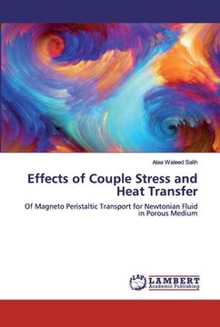 portada Effects of Couple Stress and Heat Transfer (en Inglés)