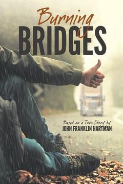 portada Burning Bridges (Based on a True Story)