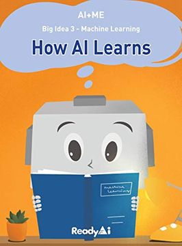 portada Machine Learning: How Artificial Intelligence Learns (3) (Ai+Me) 