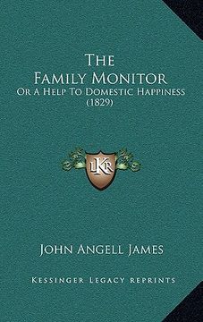 portada the family monitor: or a help to domestic happiness (1829) (in English)