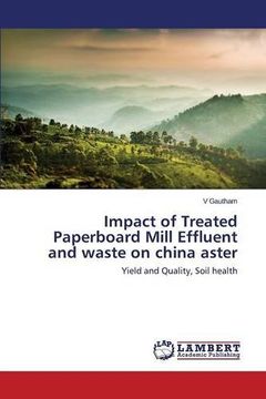 portada Impact of Treated Paperboard Mill Effluent and waste on china aster