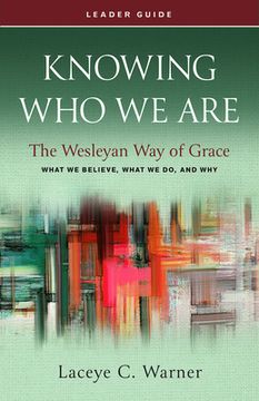 portada Knowing Who We Are Leader Guide: The Wesleyan Way of Grace (in English)