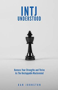 portada Intj Understood: Harness Your Strengths and Thrive as the Unstoppable Mastermind Intj (in English)