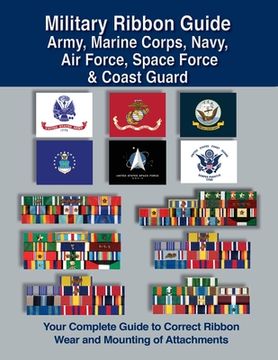 portada Military Ribbon Guide Army, Marine Corps, Navy, Air Force, Space Force & Coast Guard (en Inglés)