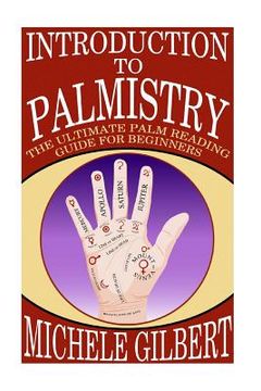 portada Introduction To Palmistry: The Ultimate Palm Reading Guide For Beginners (en Inglés)