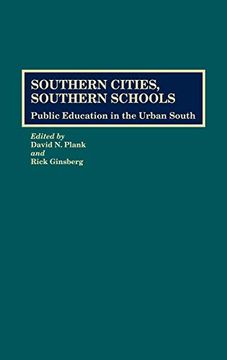portada Southern Cities, Southern Schools: Public Education in the Urban South (Contributions to the Study of Education) 