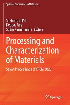 portada Processing and Characterization of Materials: Select Proceedings of Cpcm 2020 (in English)