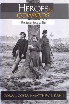 portada Heroes and Cowards: The Social Face of war (National Bureau of Economic Research Publications) 