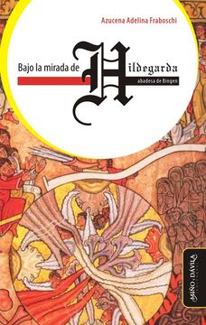 portada Bajo la Mirada de Hildegarda, Abadesa de Bingen (in Spanish)