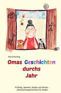 portada Omas Geschichten durchs Jahr: Frühling, Sommer, Herbst und Winter - Geschichten für Kinder (en Alemán)