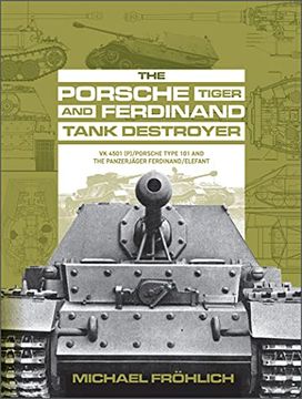 portada The Porsche Tiger and Ferdinand Tank Destroyer: Vk 4501 (p) (en Inglés)