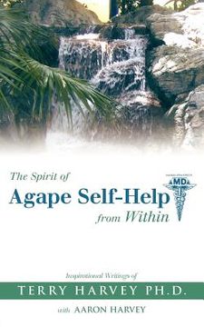 portada the spirit of agape self-help from within: inspirational writings of terry harvey (in English)