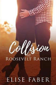 portada Collision at Roosevelt Ranch (in English)