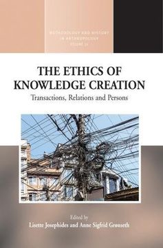 portada The Ethics of Knowledge Creation: Transactions, Relations, and Persons (Methodology & History in Anthropology) 