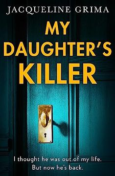 portada My Daughter's Killer: An Utterly Gripping Psychological Crime Thriller With a Breath-Taking Twist, new for 2023!