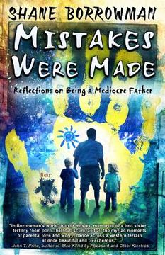 portada Mistakes Were Made: Reflections on Being a Mediocre Father (in English)