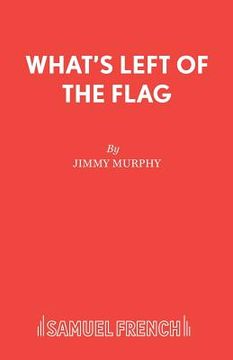 portada What's Left of the Flag (en Inglés)