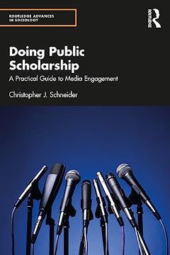 portada Doing Public Scholarship: A Practical Guide to Media Engagement (Routledge Advances in Sociology) (en Inglés)