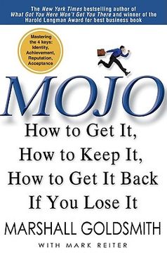 portada Mojo: How to get it, how to Keep it, and how to get it Back if you Lose it (en Inglés)