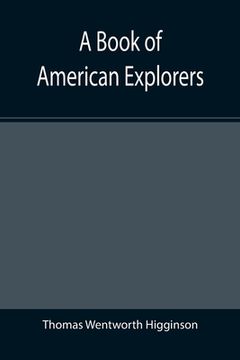 portada A Book of American Explorers (en Inglés)