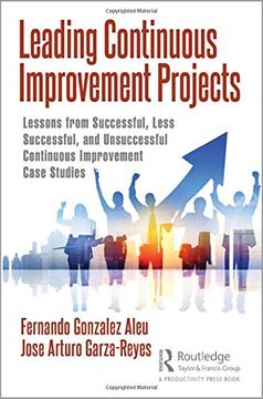 portada Leading Continuous Improvement Projects: Lessons From Successful, Less Successful, and Unsuccessful Continuous Improvement Case Studies (en Inglés)