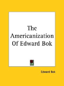 portada the americanization of edward bok (en Inglés)