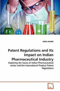 portada patent regulations and its impact on indian pharmaceutical industry (en Inglés)