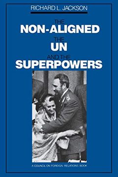 portada The Non-Aligned, the un, and the Superpowers (in English)