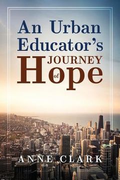 portada An Urban Educator's Journey of Hope (en Inglés)