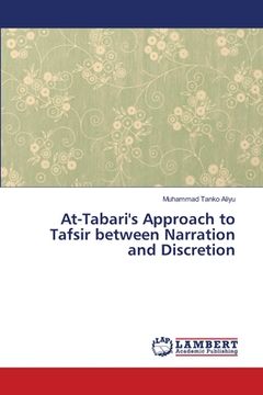 portada At-Tabari's Approach to Tafsir between Narration and Discretion 