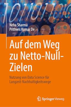 portada Auf Dem Weg Zu Netto-Null-Zielen: Nutzung Von Data Science Für Langzeit-Nachhaltigkeitswege (en Alemán)