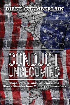 portada Conduct Unbecoming: Rape, Torture, and Post Traumatic Stress Disorder from Military Commanders (en Inglés)