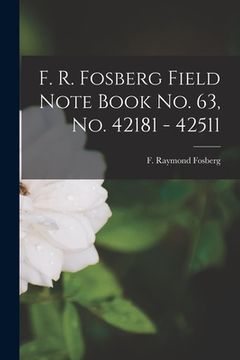 portada F. R. Fosberg Field Note Book No. 63, No. 42181 - 42511