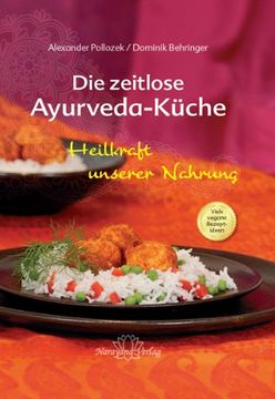 portada Die Heilkraft unserer Nahrung: Die zeitlosen Schätze der Ayurveda-Küche (en Alemán)