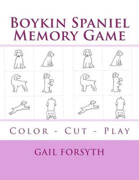 portada Boykin Spaniel Memory Game: Color - Cut - Play (en Inglés)