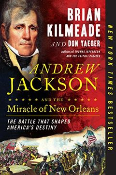 portada Andrew Jackson and the Miracle of new Orleans: The Battle That Shaped America's Destiny (en Inglés)