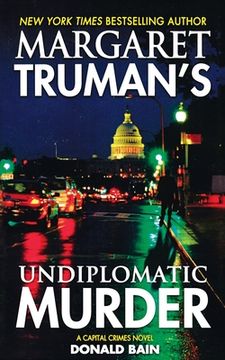 portada Margaret Truman's Undiplomatic Murder: A Capital Crimes Novel (in English)