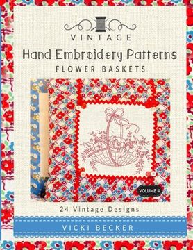 portada Vintage Hand Embroidery Patterns Flower Baskets: 24 Authentic Vintage Designs: Volume 4 (in English)