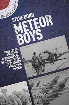 portada Meteor Boys: True Tales From uk Operators of Britain's First jet Fighter - From 1944 to Date (Jet Age) (en Inglés)